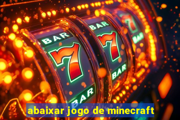 abaixar jogo de minecraft